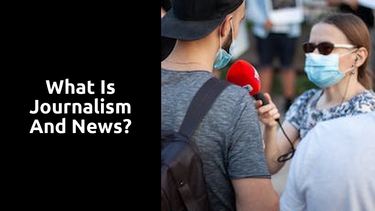 What is journalism and news?